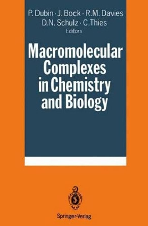 Macromolecular Complexes in Chemistry and Biology by Paul Dubin 9783642784712
