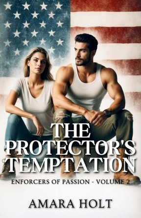 The Protector's Temptation by Amara Holt 9798330626618
