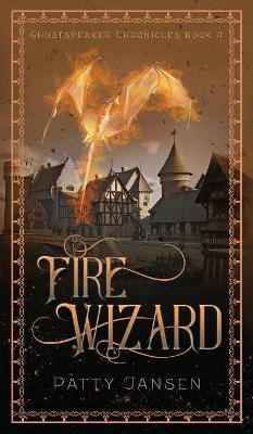 Fire Wizard by Patty Jansen 9781925841534