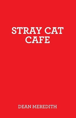 Stray Cat Cafe by Dean Meredith 9781925590623