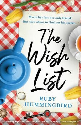The Wish List: A charming page turner that will break your heart and piece it back together by Ruby Hummingbird 9781838880927