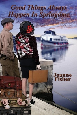 Good Things Always Happen in Springtime by Fisher Joanne 9781724001672