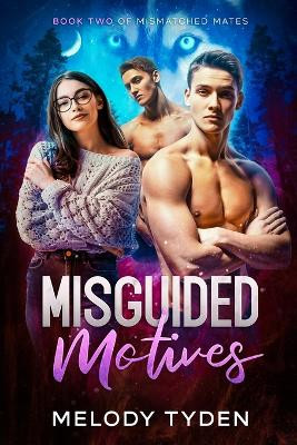 Misguided Motives by Melody Tyden 9781915869128