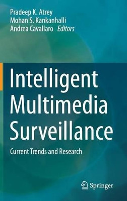 Intelligent Multimedia Surveillance: Current Trends and Research by Pradeep K. Atrey 9783642415111
