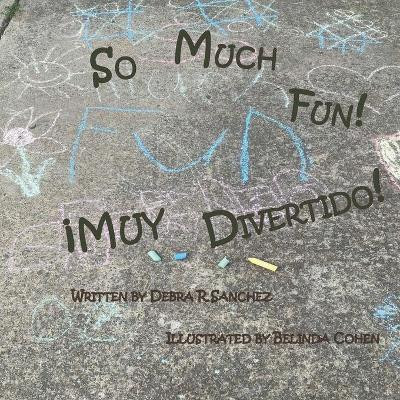 So Much Fun! / !MUY DIVERTIDO! by Belinda Cohen 9781948894210