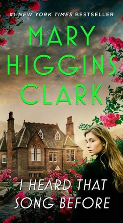 I Heard That Song Before by Mary Higgins Clark 9781668078662