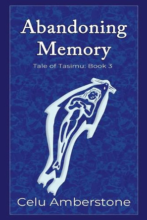 Abandoning Memory by Celu Amberstone 9781990581212