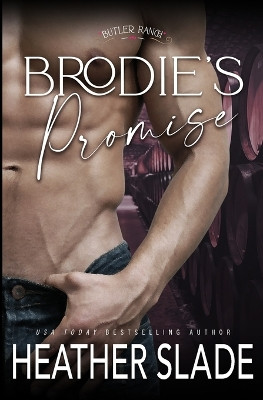 Brodie's Promise by Heather Slade 9798886491555