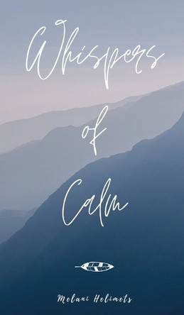 Whispers of Calm by Melani Helimets 9789916759646