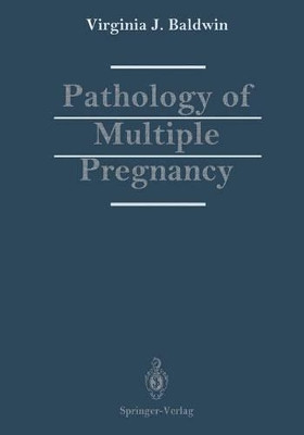 Pathology of Multiple Pregnancy by Virginia J. Baldwin 9781461395164