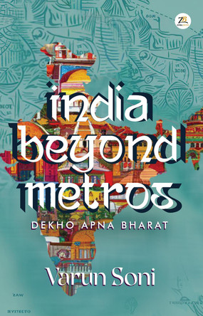 India Beyond Metros by Varun Soni 9789358966183