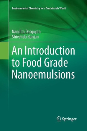 An Introduction to Food Grade Nanoemulsions by Nandita Dasgupta 9789811349799
