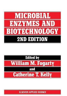 Microbial Enzymes and Biotechnology by William M. Fogarty 9789401068307