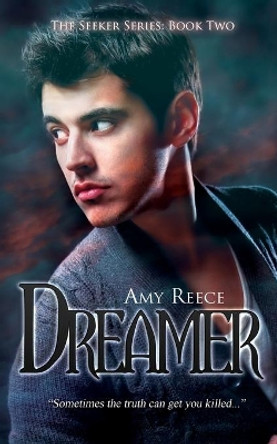 Dreamer by Amy Reece 9781680581607
