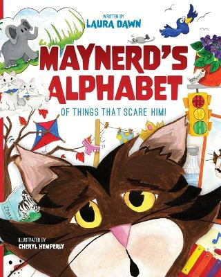 Maynerd's Alphabet of Things that Scare Him! by Laura Dawn 9781643180885