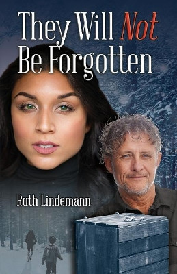 They Will Not Be Forgotten by Ruth Lindemann 9781732456709