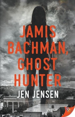 Jamis Bachman, Ghost Hunter by Jen Jensen 9781635556056