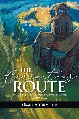 The Circuitous Route by Grant Sutor Vuille 9781778830488