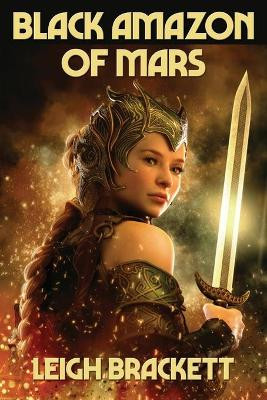 Black Amazon of Mars by Leigh Brackett 9781515449782