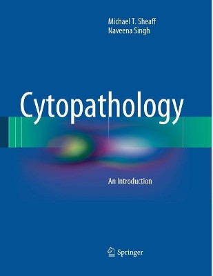 Cytopathology: An Introduction by Michael T. Sheaff 9781447171294