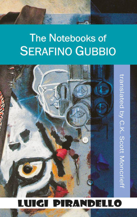 The Notebooks of Serafino Gubbio: Shoot! by Luigi Pirandello 9781912868582