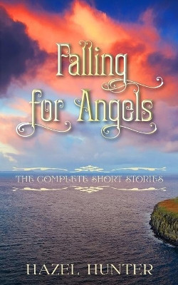 Falling for Angels: A Scottish Time Travel Romance by Hazel Hunter 9781950575275