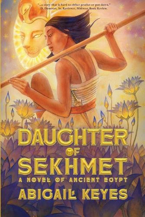 Daughter of Sekhmet by Abigail Keyes 9781963271355