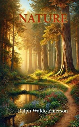 Nature by Ralph Waldo Emerson 9798347554577