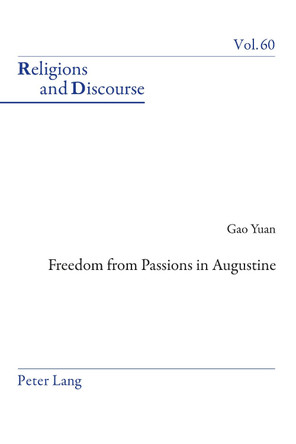 Freedom From Passions in Augustine by Yuan Gao 9781787076730