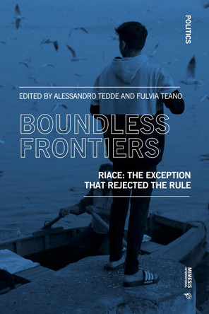 Boundless Frontiers: Riace: the exception that rejected the rule by Alessandro Tedde 9788869774430