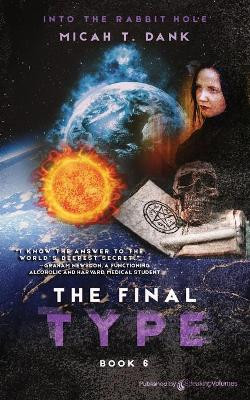 The Final Type by Micah T Dank 9781645405276