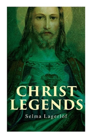 Christ Legends by Selma Lagerloef 9788027340262