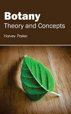 Botany: Theory and Concepts by Harvey Parker 9781632391063