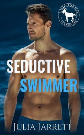 Seductive Swimmer by Julia Jarrett 9781777630850
