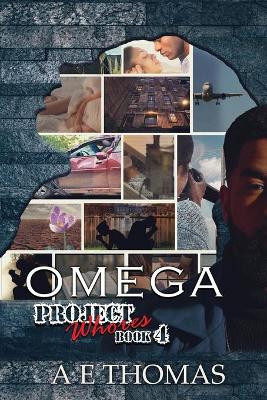 Omega: Project Whores Book 4 by A E Thomas 9781645506881