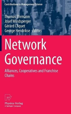Network Governance: Alliances, Cooperatives and Franchise Chains by Josef Windsperger 9783790828665