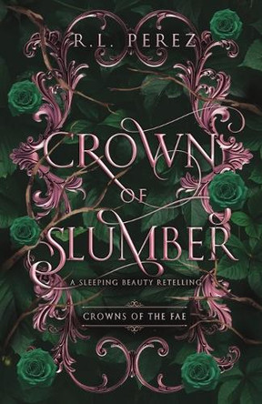 Crown of Slumber by R L Perez 9781955035569