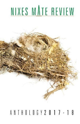 Nixes Mate Review Anthology 2017-18 by Philip Borenstein 9781949279047