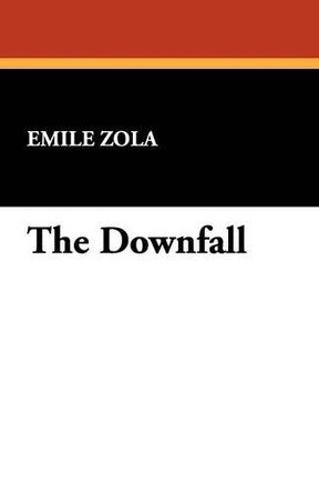 The Downfall by Emile Zola 9781434407764