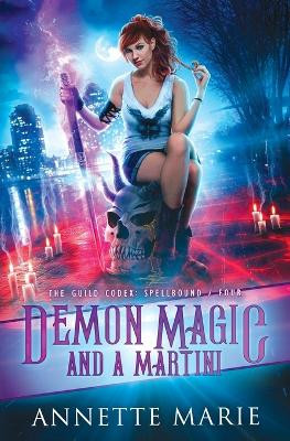 Demon Magic and a Martini by Annette Marie 9781988153308