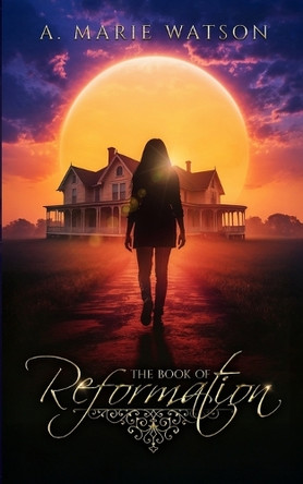 The Book of Reformation by A Marie Watson 9798991747233