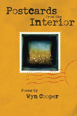 Postcards from the Interior by Wyn Cooper 9781929918652