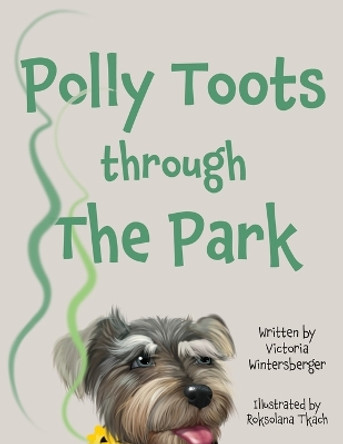 Polly Toots through the Park by Victoria Wintersberger 9798218419868
