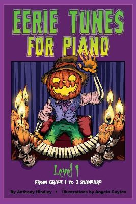 Eerie Tunes For Piano by Anthony Hindley 9781784565121