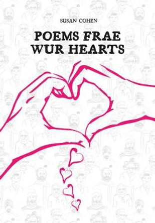 Poems Frae Wur Hearts by Susan Cohen