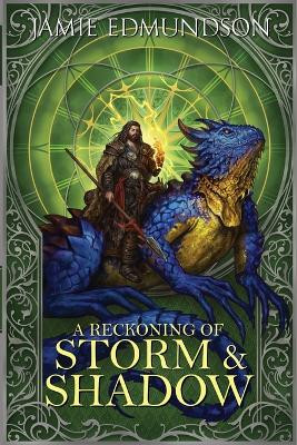 A Reckoning of Storm and Shadow by Jamie Edmundson 9781912221189