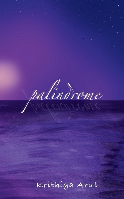 Palindrome by Krithiga Arul 9789358318227