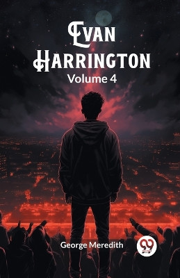 Evan Harrington Volume 4 by George Meredith 9789363058583