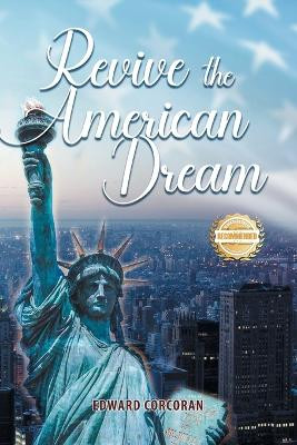 Revive the American Dream by Edward Corcoran 9781963718584