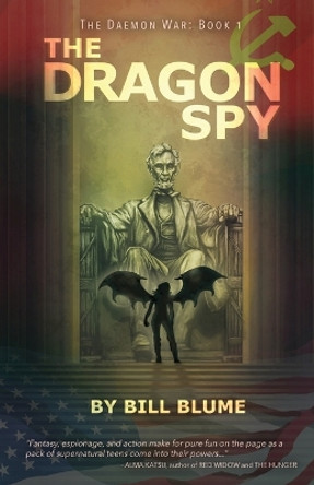 The Dragon Spy by Bill Blume 9798990395541